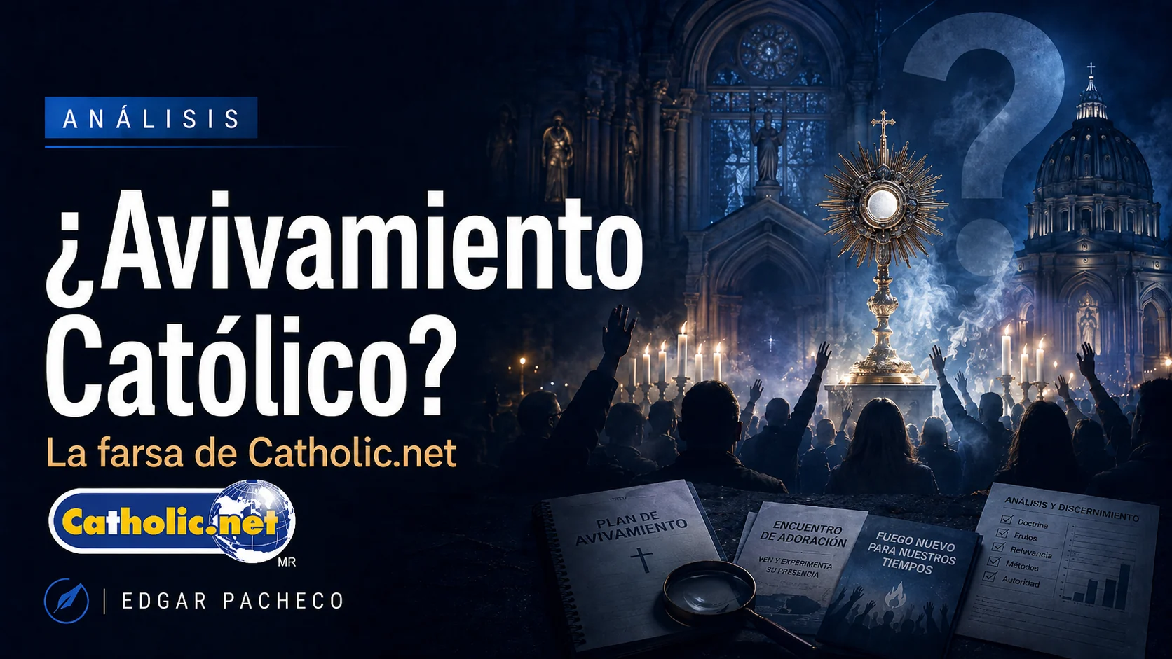 ¿Avivamiento católico? La farsa de Catholic.net