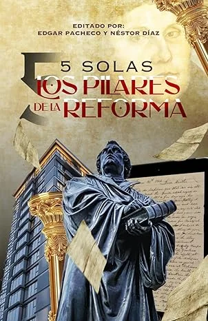 Las Cinco Solas de la Reforma
